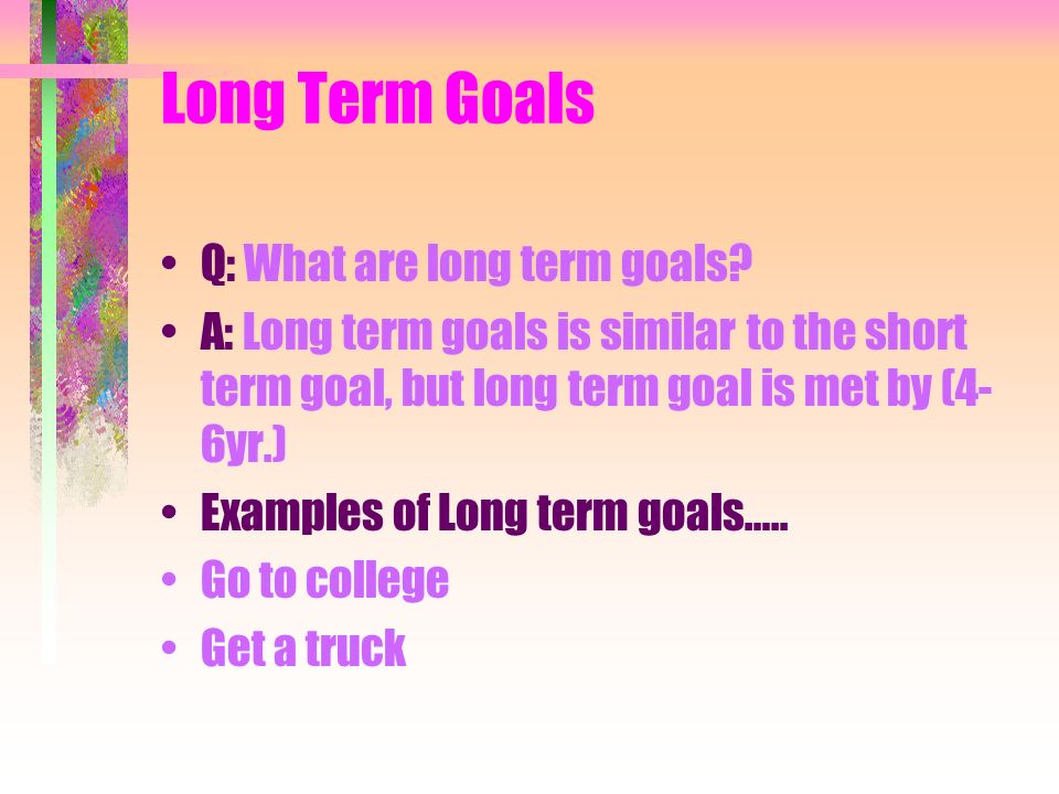 My Long-Term Goals